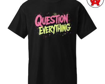 Hinterfrage alles T-Shirt, Unisex-Shirt für Verschwörungstheoretiker, Grafik-T-Shirt für kritische Denker, Kurzarm-Top für Skeptiker mit sarkastischem Spruch