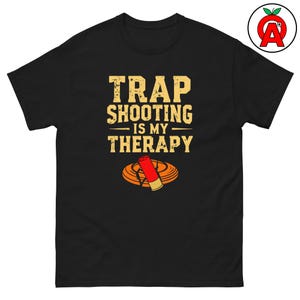 Trap Shooting Is My Therapy, Adult Unisex Shirt, Funny Shooting Shirt, Trap Shooting Gift, Clay Pigeon Shirt, Shotgun Sports Tee