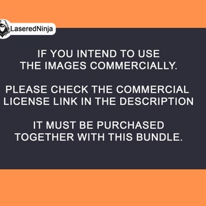 May include: Text on a black background with orange borders. The text reads: "If you intend to use the images commercially. Please check the commercial license link in the description. It must be purchased together with this bundle."