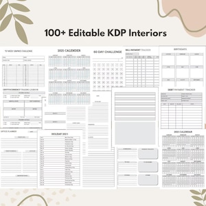 Op de afbeelding: Een verzameling afdrukbare KDP-interieurs met de tekst "100+ Editable KDP Interiors". De pagina's bevatten kalenders, trackers en planners voor verschillende doeleinden, zoals rekeningen betalen, schulden en feestdagen. Het ontwerp is minimalistisch met een neutraal kleurenpalet.