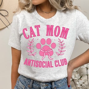 Coquette Cat Mom Shirt, Cat Mama Tee, Antisocial Cat Mom Shirt, Gifts for Cat Lovers, Gift for Mom, Animal Lover Shirt