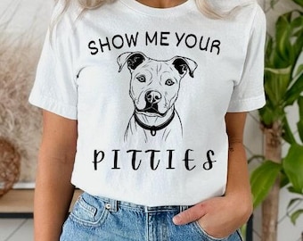 Camiseta de Pitbull, camiseta "Muéstrame tus Pitties", camiseta de perro rescatado, camiseta de Pit Crew, regalo para amantes de los Pitbull