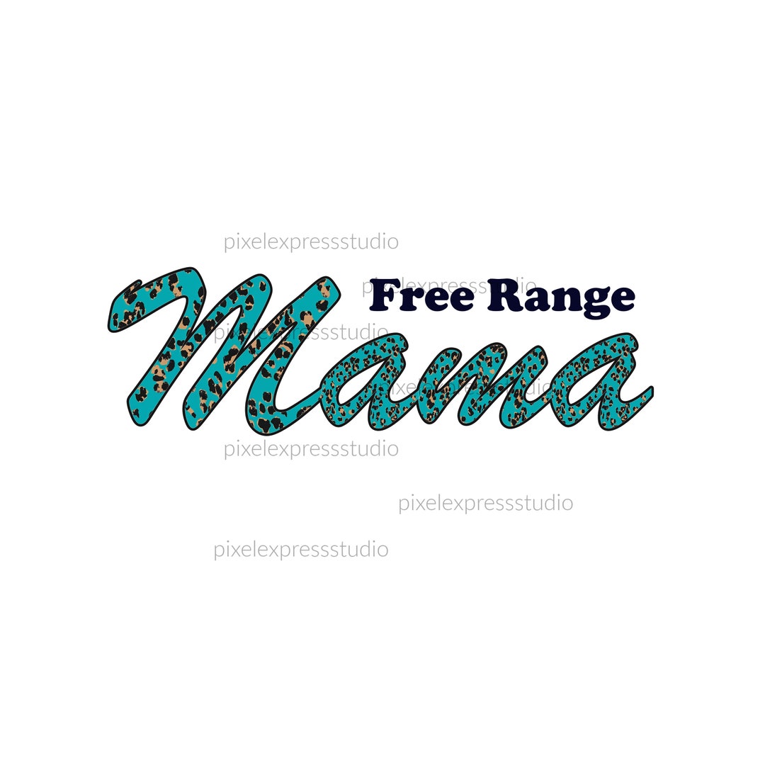 Mama Rang Mama Png Free Range Mama, Mother's Day Gift, Gift for Mom, DTF Transfer ...