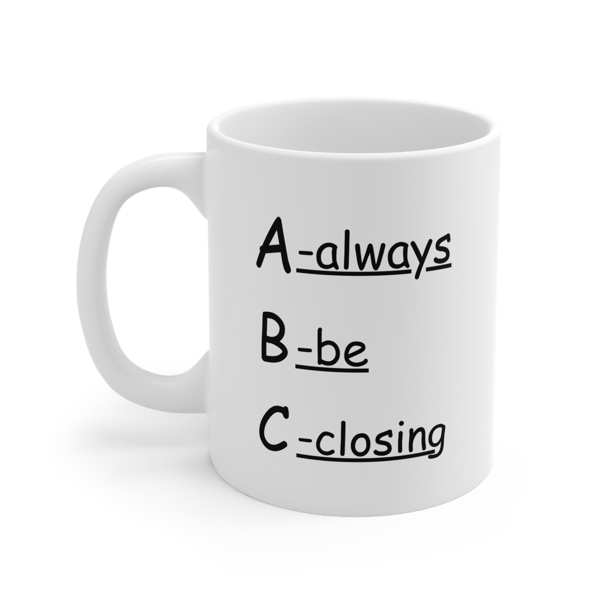 Coffee Mug: ABC- Coffee is for Closers; 11 Oz. - Etsy