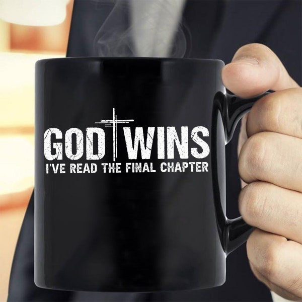 God Wins I've Read The Final Chapter Black Ceramic Mug, Christian Gifts, Gift For Jesus Lovers, God Lovers, Religious Mug