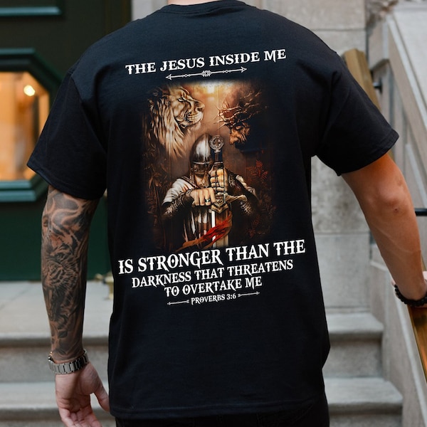 The Jesus Inside Me Is Stronger Than The Darkness That Threatens To Overtake Me Black T-shirt, Back Design, Christian Gifts, Unisex T-shirt