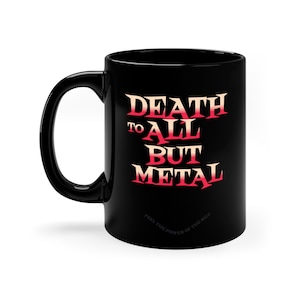 Gift for Metal Head, Heavy Metal Coffee Cup, Heavy Metal Coffee Mug, Heavy Metal Mug, Heavy Metal Gifts, Heavy Metal Black Mug