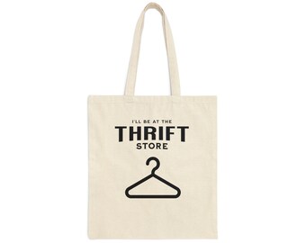 I&#39;ll Be At The Thrift Store Baumwolle Canvas Einkaufstasche Einkaufstasche