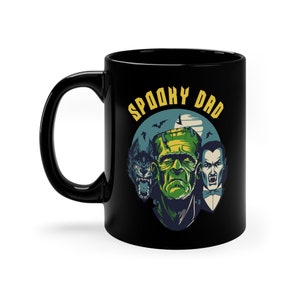 Spooky Dad 11oz Black Mug Halloween Classic Monsters Frankenstein Dracula Wolf-man