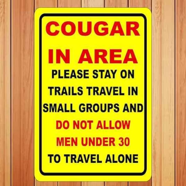 Cougar In Area Sign | Wildlife Warning Sign | Outdoor Safety Sign Funny | Custom-size sign