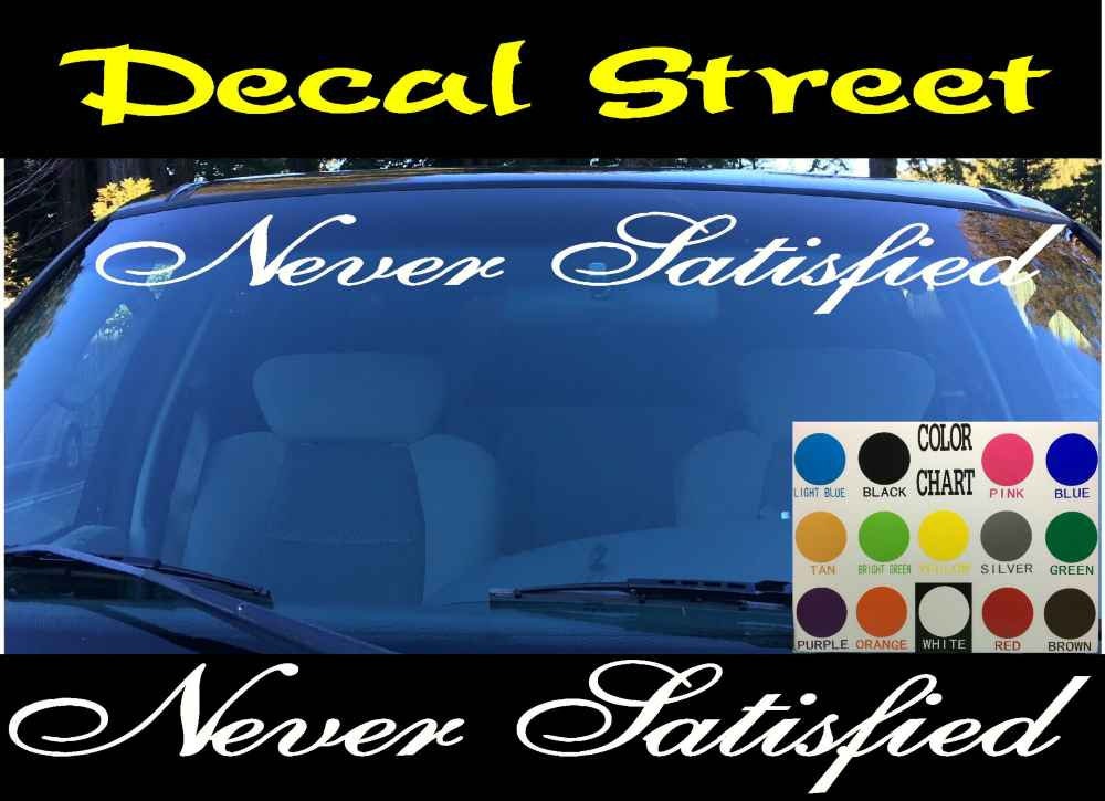 UneeekDesignsLLC 'Never Satisfied' Decal – Car Window Sticker – Many Colors/Sizes – JDM Slammed Stance