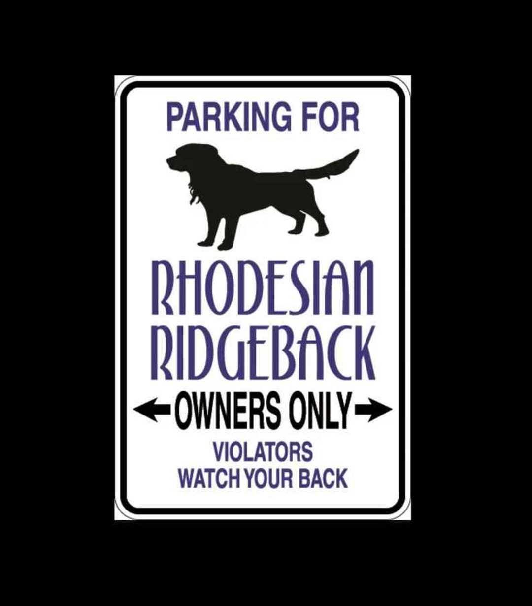Rhodesian Ridgeback Sign Rhodesian Ridgeback Parking Only Aluminum Sign 8