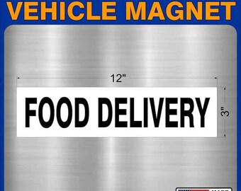 Food Delivery-Generic Vehicle Car truck Magnet  Sticker Decal Sign 12" x3"