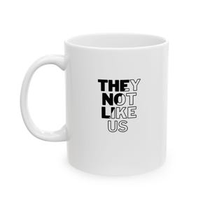 Coffee Tea Mug Kendrick Lamar - They Not Like Us