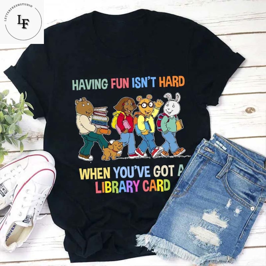 Having Fun Isn't Hard Library Card Lyrics Having Fun Isn't Hard When You've Got A Library Card Teacher Vintage T