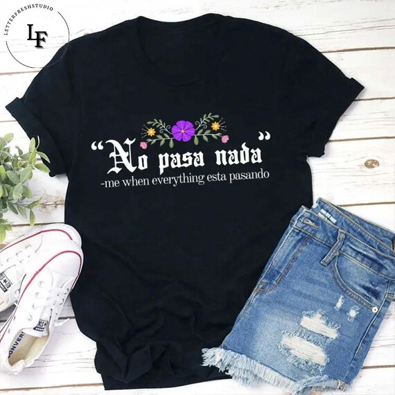 No Pasa Nada Me When Everything Esta Pasando Teacher Vintage T-Shirt, Teacher Shirt, Teacherlife Shirt, Teacher Lovers Shirt, Spanish Shirt