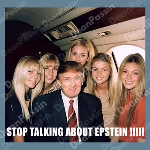Stop Talking About Epstein PNG, Anti-Trump Digital Design, Jeffrey Epstein and Donald Trump Meme Artwork, Political Satire Printable Graphic