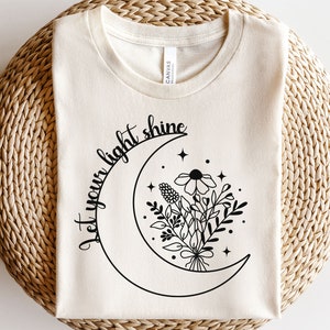 Let your light shine svg, Floral moon svg, Christian Shirt svg, Wildblumen svg, Crescent moon svg, Blumenstrauß svg, Botanisches Design svg