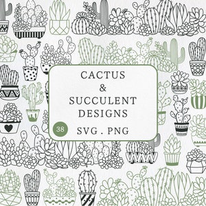 May include: A black and white illustration of 38 cactus and succulent designs. The designs are in a variety of shapes and sizes, and some are in pots. The text "Cactus & Succulent Designs" and "SVG. PNG" is in the center of the image.