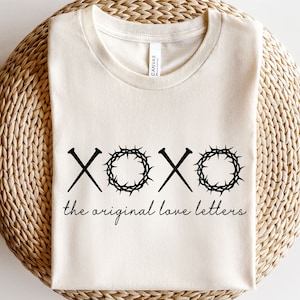 XOXO Die Original Liebesbriefe svg, christliches Leben svg, Jesus Kreuz svg, Religiöses Osterhemd png, Er ist auferstanden svg, Dornenkrone svg