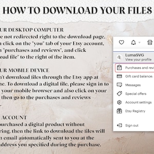 May include: A screenshot showing instructions on how to download files from Etsy. The text reads "HOW TO DOWNLOAD YOUR FILES" and provides steps for desktop and mobile devices. A menu shows "Purchases and reviews".