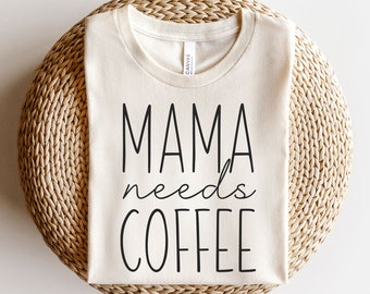 Mama needs coffee svg, Mom life svg, Coffee lover shirt svg, Coffee cups svg, Caffeine svg, Motherhood shirt svg, Funny coffee svg
