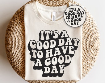 Es un buen día para tener un buen día svg, Cita positiva svg, Haz de hoy un buen día svg, Buenas vibraciones svg, Motivacional svg, Inspirador svg