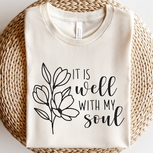 Es ist gut mit meiner Seele svg, christliche svg, Glaube sagen svg, Wildblumen svg, Blumenbibel-Vers svg, Blessed Mama svg, Schrift svg