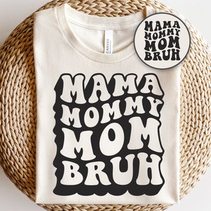 Mama mama moeder bruh svg, retro moeder shirt svg, moeder leven svg, grappige moeder sublimatie ontwerp png, cadeau voor moeder svg, moederschap svg