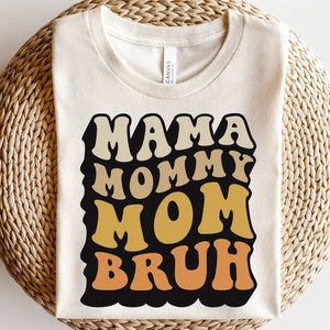 Mama mamma mamma bruh svg, camicia mamma retrò in formato SVG, vita di mamma in formato SVG, divertente mamma sublimazione design png, regalo per la mamma in formato SVG, maternità in formato SVG