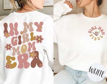 In My Girl Mom Era Sweatshirt, In my girl mom era shirt crewneck shirt girl mom mamma mom gift, Girl Mom Shirt,New Mom Gift,Baby Shower Gift