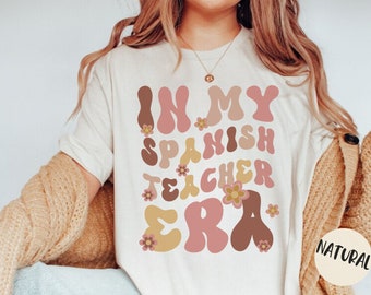 In My Spanish Teacher Era T-Shirt, Custom Personalized Gift, maestra shirtm Spanish Teacher Tee, Spanish Teacher Gift, Mexican Teacher