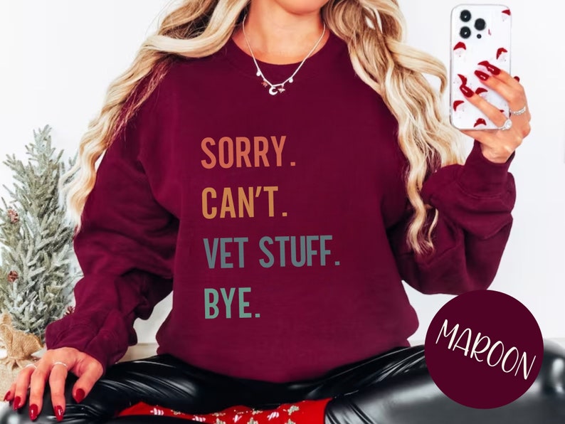 Sorry Can't Vet Stuff Bye Funny Gift for Veterinarian, Pet Doctor Tee ...