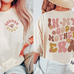 In Godmother Era Shirt, Godmother Gift, God Mother Proposal, Godmom Gift, Mother Gift for Women, God Mother Shirt, Birthday Gift for Mom