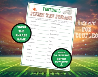 May include: A printable game for couples called "Football Finish the Phrase". The game features a green and white design with a football and whistle graphic. The game is great for couples and includes two sizes: 1 and 2 per page.