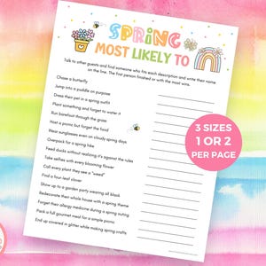 May include: A printable game card with the title "Spring Most Likely To" and a list of spring-themed activities. The card is decorated with a rainbow, flowers, and a bee.