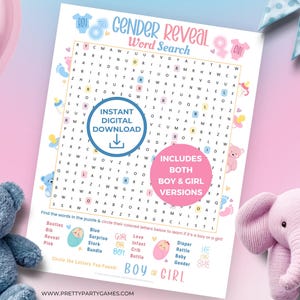 May include: A pink and blue gender reveal word search printable game with a pink teddy bear and a blue elephant. The game includes words like "booties", "reveal", "pink", "blue", "surprise", "stork", "bundle", "love", "infant", "crib", "bottle", "diaper", "rattle", "baby", "gender", "he", "she".