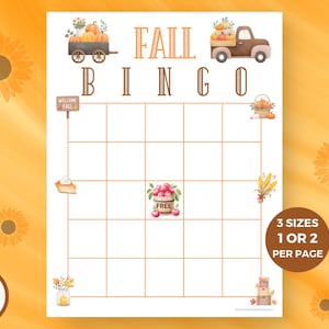 May include: A printable Fall Bingo game with a white background and orange grid. The title "FALL BINGO" is at the top. The game features watercolor illustrations of pumpkins, a wagon, a truck, and other fall-themed elements. The text "3 SIZES 1 OR 2 PER PAGE" is also included.