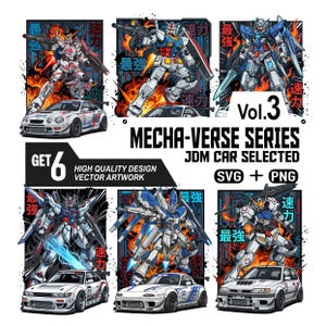 May include: A graphic design showcasing six images of mecha robots alongside JDM cars. The designs are in a vibrant style with Japanese text and the words "MECHA-VERSE SERIES" and "JDM CAR SELECTED". The artwork is available in SVG and PNG formats.