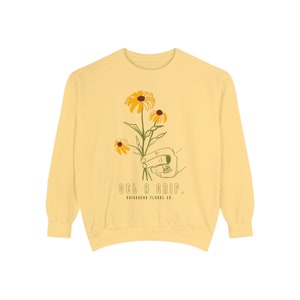Daisyhead Floral Co Merch - Unisex Garment-Dyed Sweatshirt - Get A Grip Crewneck