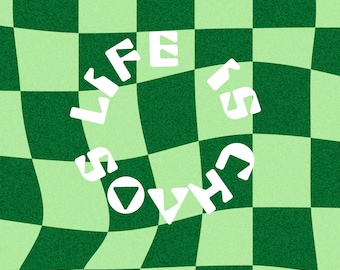 Life is Chaos print