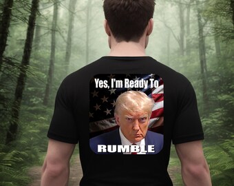 Camiseta con foto policial de Donald Trump "Sí, estoy listo para la pelea" / Camiseta política / Estampado en la espalda