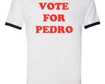 Vote For Pedro Funny Napoleon Dynamite Mens Ringer Tee Unisex Super Soft Shirt