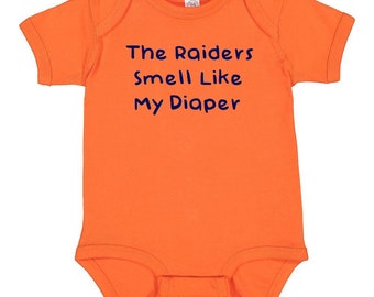 Bronco Fans Gear for Baby - The Raiders Smell Like My Diaper - Bodysuit Outfit - Orange