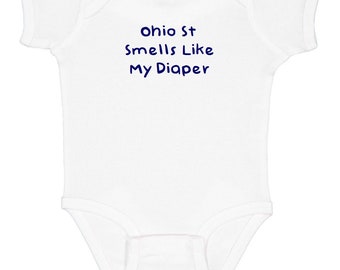 Fan Gear for Baby - Ohio St Smells Like My Diaper - Bodysuit Outfit - White