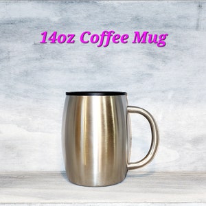 Customize Your Own Tumbler 14oz Coffee Mug