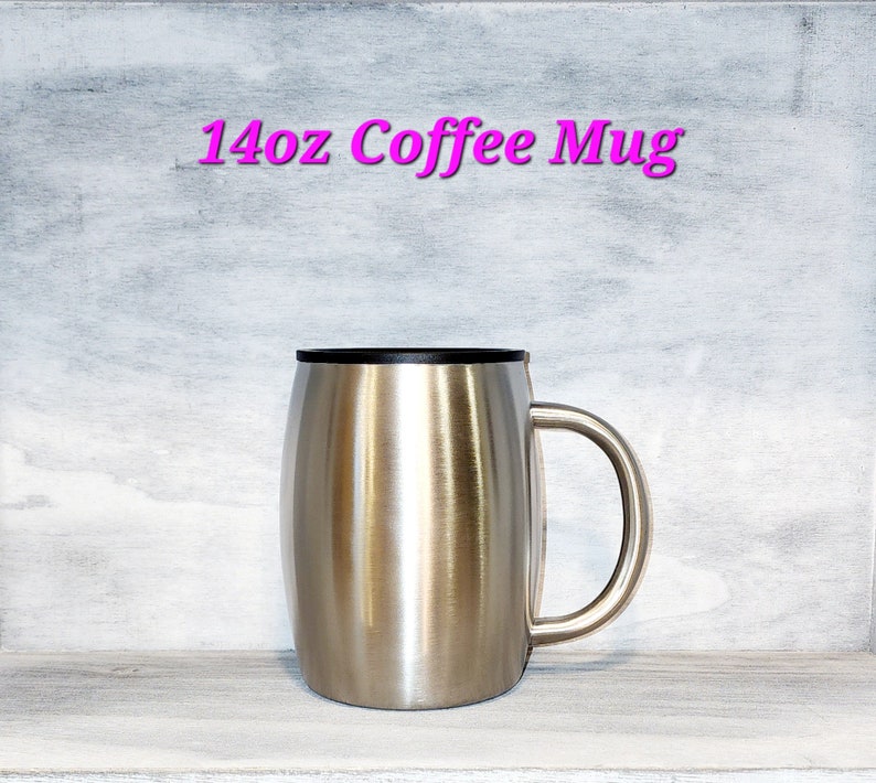 Customize Your Own Tumbler 14oz Coffee Mug