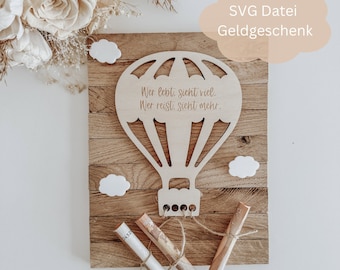 SVG Lasercut-Datei inkl. Gewerbelizenz  Geldgeschenk Heißluftballon, Reise, Geburtstag, Taufe