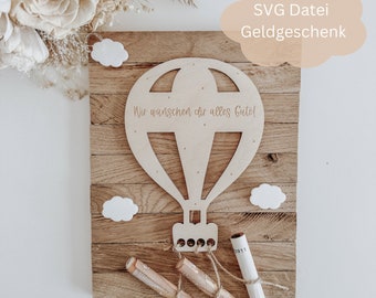 SVG Lasercut-Datei inkl. Gewerbelizenz Geldgeschenk Heißluftballon, Reise, Geburtstag, Taufe