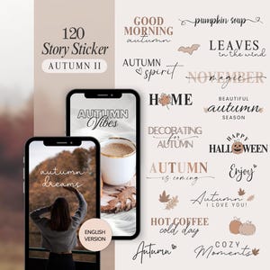 Könnte beinhalten: Eine digitale Produktanzeige mit 120 Story-Stickern zum Thema Herbst. Das Bild enthält Smartphone-Mockups mit Text-Overlays wie "Autumn Vibes" und "Autumn Dreams" sowie verschiedene Textgrafiken wie "Happy Halloween" und "Hot Coffee Cold Day".